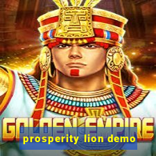 prosperity lion demo